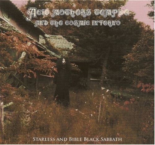 Acid Mothers Temple & The Cosmic Inferno  - Starless And Bible Black Sabbath (Lossless+MP3) 2006