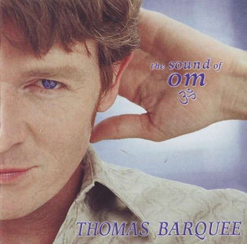 Thomas Barquee - The Sound of Om (2003) (Lossless + MP3)