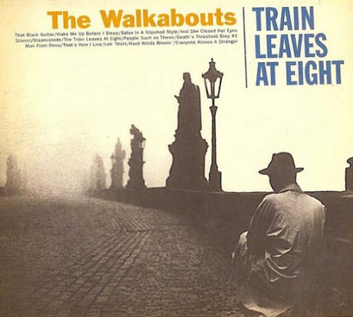 The Walkabouts - Train Leaves At Eight (2000) (Lossless + MP3)