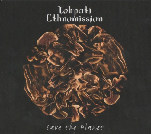 Tohpati Ethnomission - Save The Planet (2010)