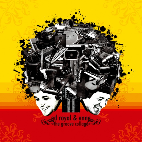 Ed Royal & DJ Enne - The Groove Collage (2007)