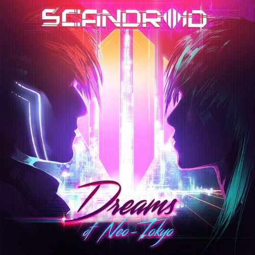 Scandroid - Dreams Of Neo-Tokyo (2017)