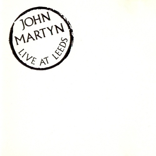 John Martyn - Live At Leeds 1976