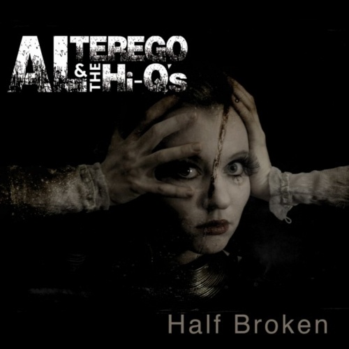Al Terego & The Hi-Q's - Half Broken (2017)