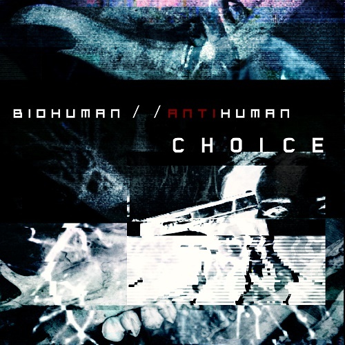 bioHuman//antiHuman - choice (EP) 2014