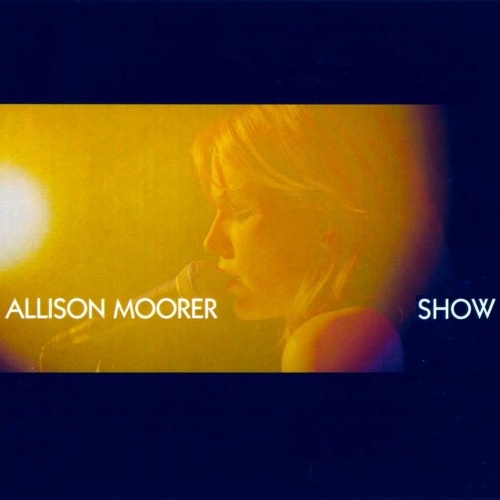 Allison Moorer - Show 2003 [Lossless+Mp3]