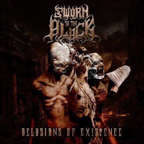 Sworn To The Black - Delusions of Existence (2016)