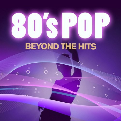 VA - 80's Pop Beyond The Hits (2017)