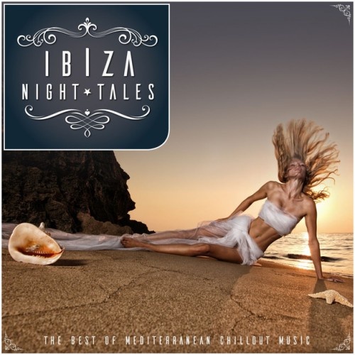 VA - Ibiza Night Tales: The Best of Mediterranean Chillout Music (2017)