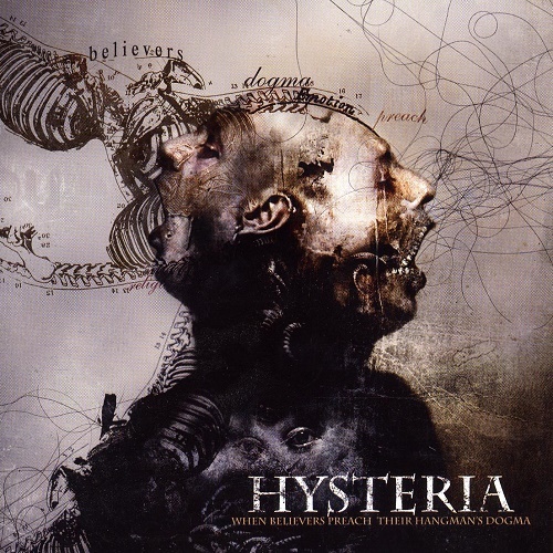 Hysteria - When Believers Preach Their Hangmans Dogma (2009) Lossless