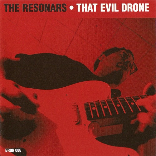 The Resonars - That Evil Drone (2008)