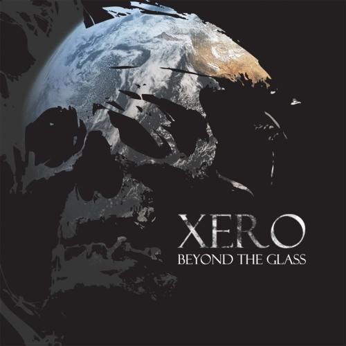 Xero - Beyond The Glass (2017)