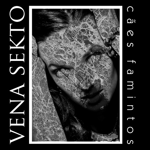 Vena Sekto - C&#227;es Famintos (EP) 2015