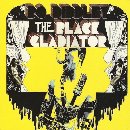 Bo Diddley - The Black Gladiator 1970 (Remastered 2012) Lossless