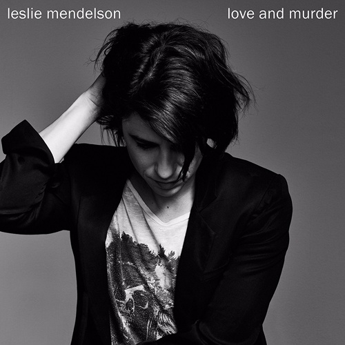 Leslie Mendelson - Love And Murder (2017)