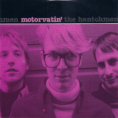 The Hentchmen - Motorvatin' (1998)