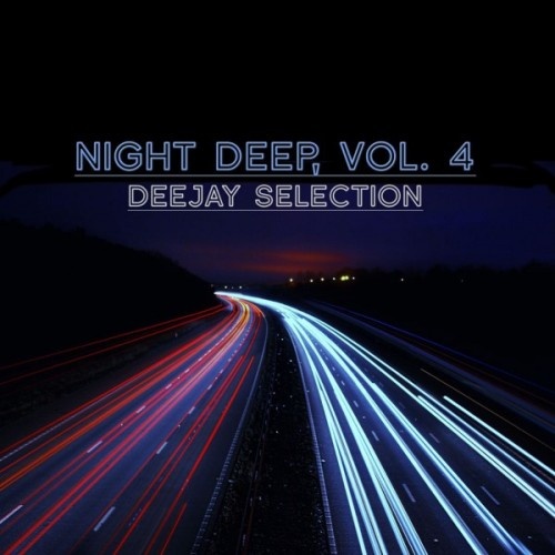 VA - Night Deep Vol.4: Deejay Selection (2017)