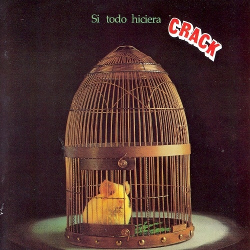 Crack - Si Todo Hiciera Crack 1979 (MP3 + Lossless)