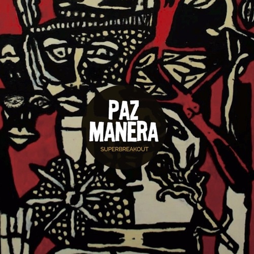 Paz Manera - Superbreakout (2017) 
