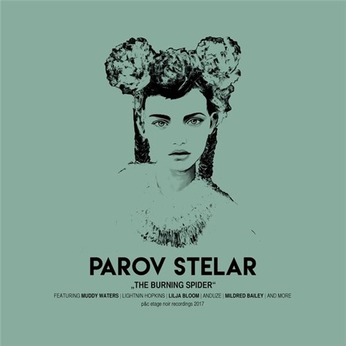 Parov Stelar - The Burning Spider (2017) Lossless