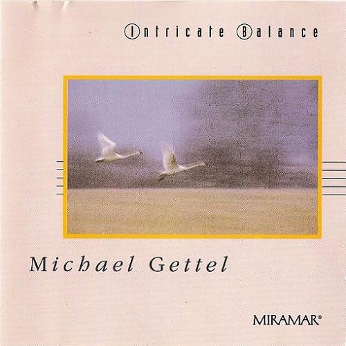 Michael Gettel - Intricate Balancey (1987)