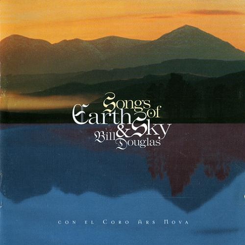Bill Douglas - Songs of Earth and Sky (1998)