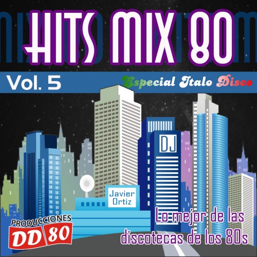 DJ Javier Ortiz - Hits Mix 80 Vol. 5 (2017)