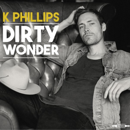 K Phillips  Dirty Wonder (2017)