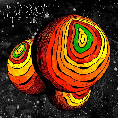 Monobrow - The Nacarat (2017)