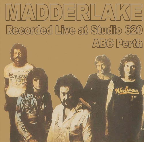 Madder Lake - Recorded Live at Studio 620 ABC Perth 1978 Bootleg