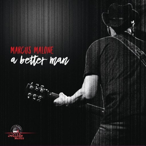 Marcus Malone - A Better Man (2017) (Lossless+Mp3)