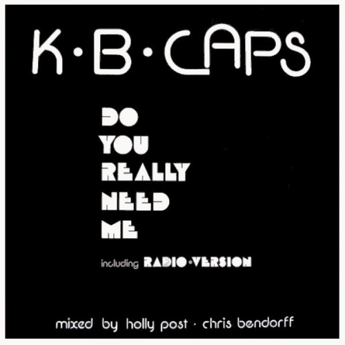 K.B. Caps - Do You Really Need Me (Vinyl,12'') 1986 (Lossless)