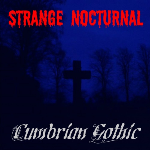 Strange Nocturnal - Cumbrian Gothic (2014)