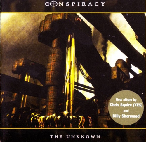 Conspiracy  (Chris Squire and Billy Sherwood)  - The Unknown 2003 (Lossless+MP3)
