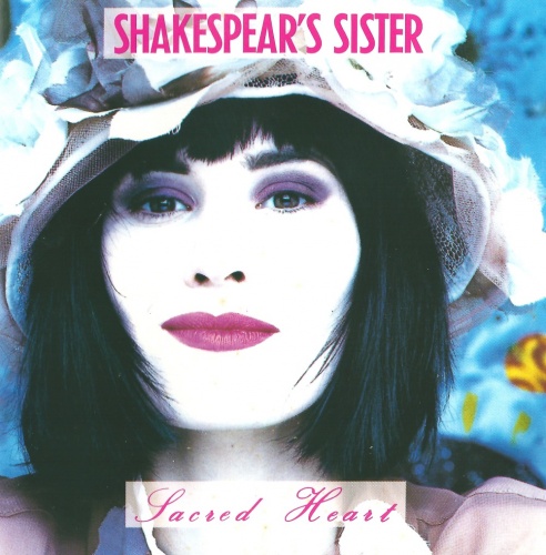 Shakespear's Sister - Sacred Heart (1989) (Lossless)