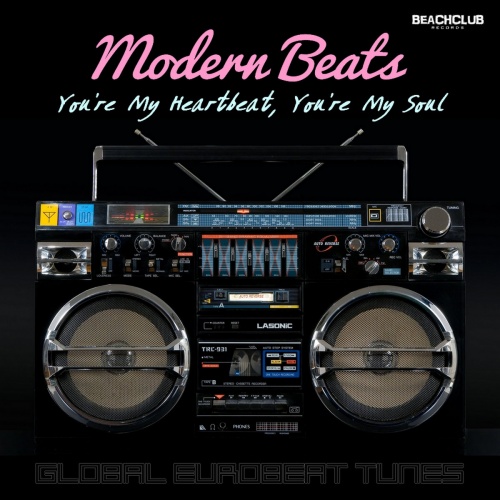 Modern Beats - You're My Hearbeat, You're My Soul (Maxi-Single) 2017