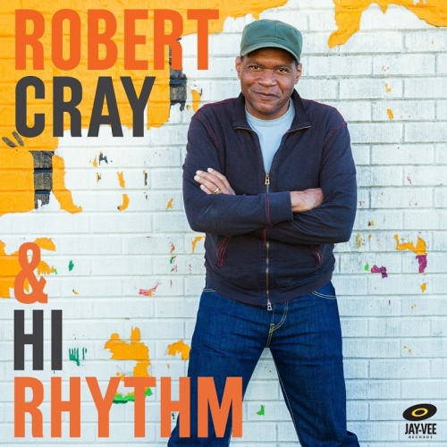 Robert Cray - Robert Cray & Hi Rhythm (2017) Lossless