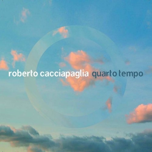 Roberto Cacciapaglia - Quarto Tempo (2007)