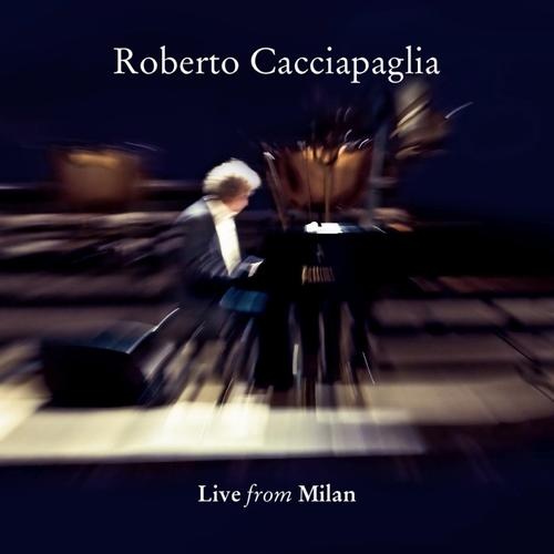 Roberto Cacciapaglia - Live from Milan [2CD] (2011)