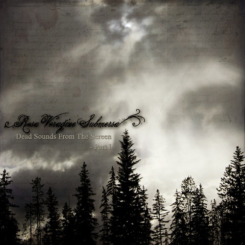 Rosa Voragine Submersa - Dead Sounds From The Screen, Part 1 (EP) 2011