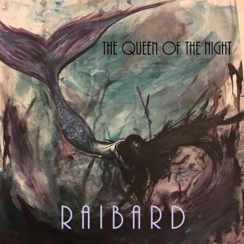 Raibard - The Queen Of The Night (2017)