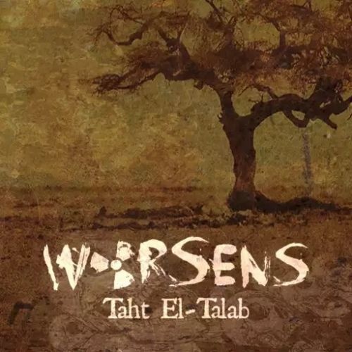 Worsens - Taht El-talab (2017)