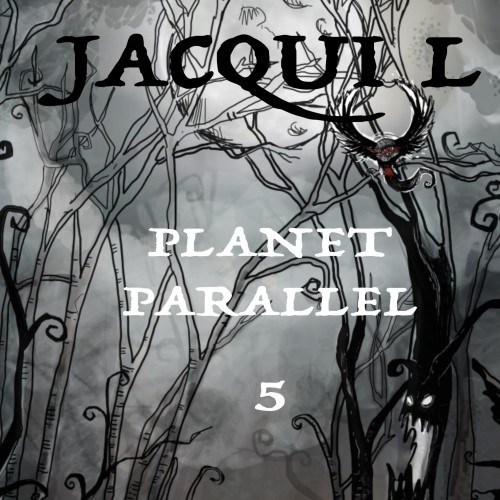 Jacqui L - Planet Parallel 5 (2017)