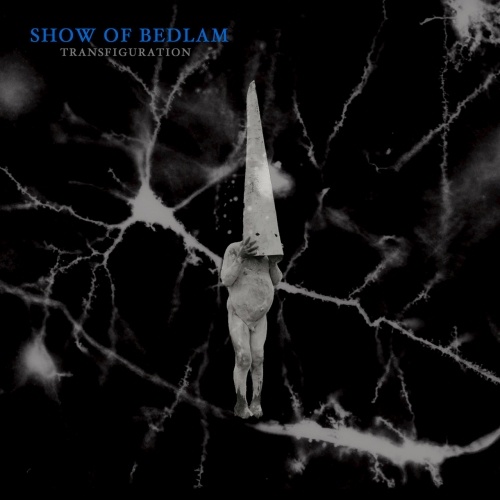 Show Of Bedlam - Transfiguration (2017)