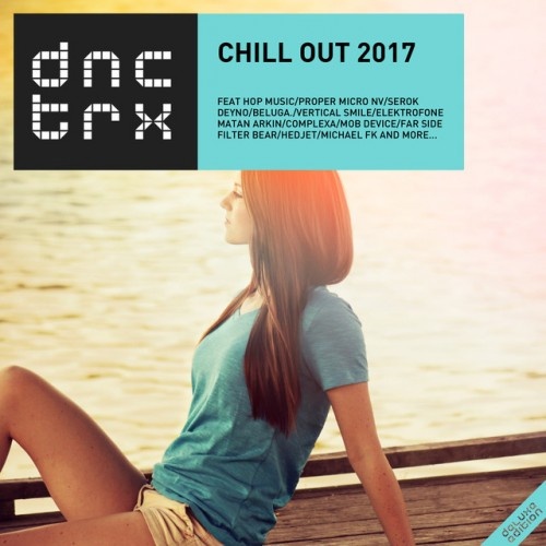 VA - Chill Out 2017 (Deluxe Edition) (2017)