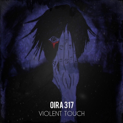 Oira 317 - Violent Touch (EP) 2016