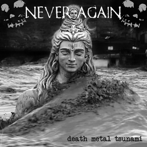 Never Again - Death Metal Tsunami (EP) 2015