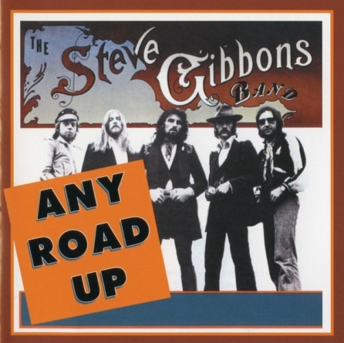 The Steve Gibbons Band - Any Road Up (1976) [2005] Lossless