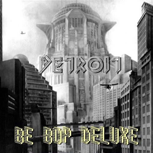 Be Bop Deluxe - Detroit (1976) Bootleg