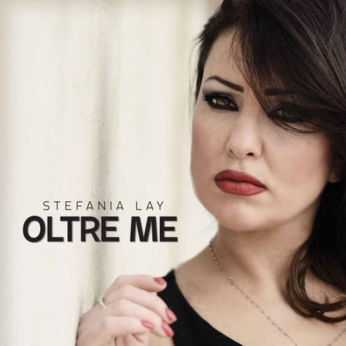 Stefania Lay - Oltre me (2016) Stefania Lay - Oltre me (2016)
